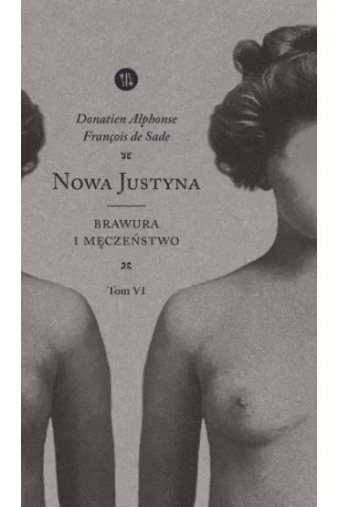 Nowa Justyna Tom 6 Brawura i męczeństwo