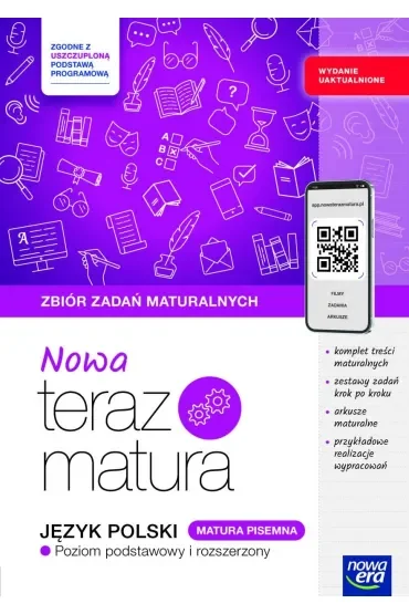 Nowa Teraz matura. Język polski. Zbiór zadań maturalnych. Matura pisemna. Poziom podstawowy i rozszerzony. Do matury 2026