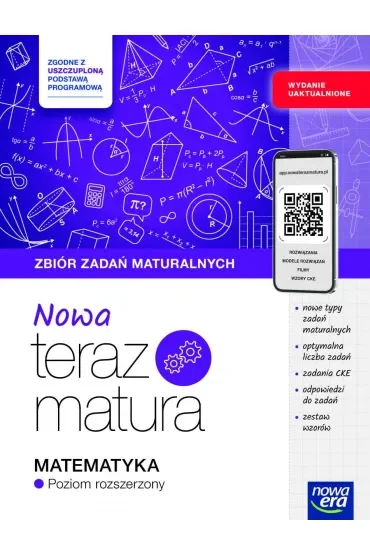 Nowa Teraz matura. Matematyka. Zbiór zadań maturalnych. Poziom rozszerzony. Do matury 2026