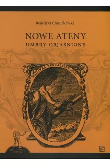 Nowe Ateny. Umbry objaśnione. Seria Bibliotheca Curiosa
