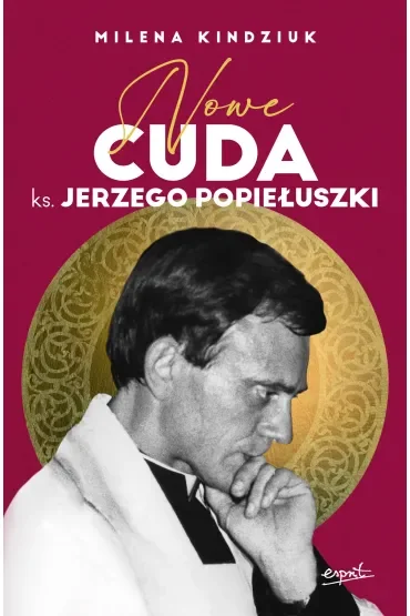 Nowe cuda ks. Jerzego Popiełuszki