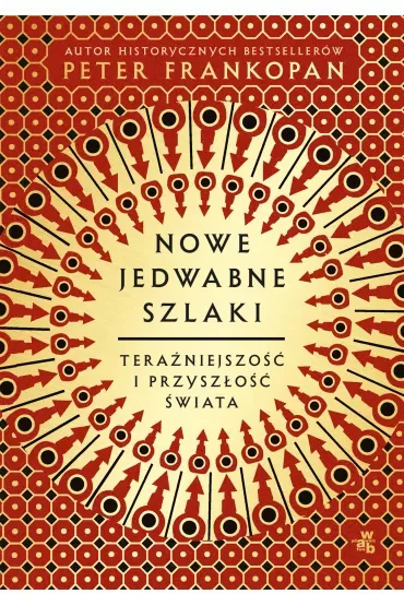 Nowe jedwabne szlaki. Teraźniejszość i przyszłość świata
