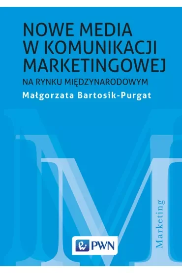 Nowe media w komunikacji marketingowej na rynku międzynarodowym