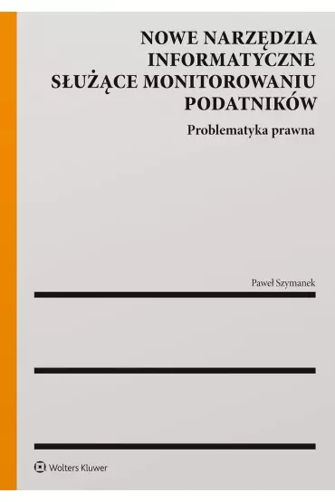 Nowe narzędzia informatyczne służące monitorowaniu podatników