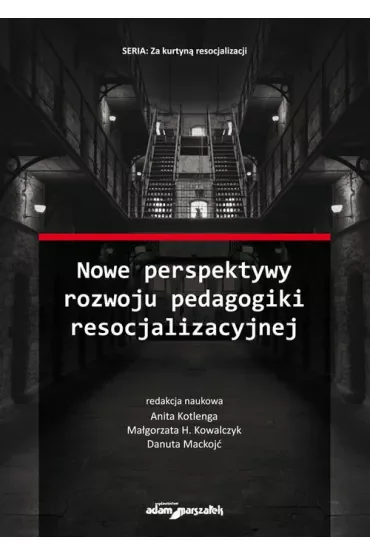Nowe perspektywy rozwoju pedagogiki resocjalizacyjnej