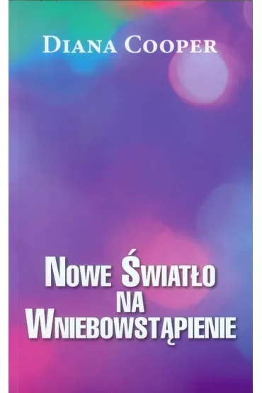 Nowe światło na Wniebowstąpienie