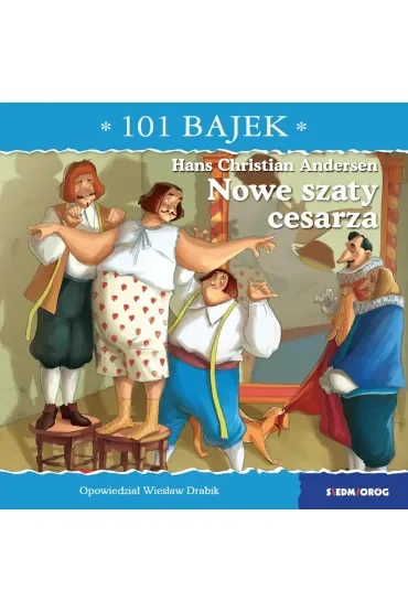 Nowe szaty cesarza. 101 bajek