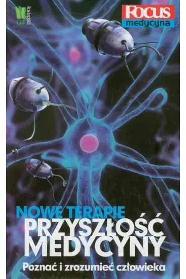 Nowe terapie przyszłość medycyny