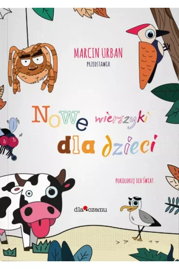 Nowe wierszyki dla dzieci. Pokoloruj ich świat