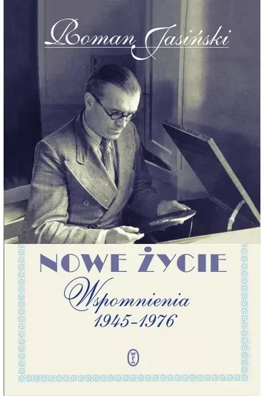 Nowe życie wspomnienia 1945-1976