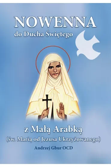 Nowenna do Ducha Świętego z Małą Arabką
