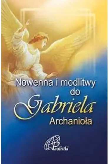 Nowenna i modlitwy do Gabriela Archanioła