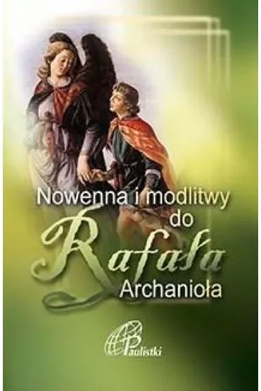 Nowenna i modlitwy do Rafała Archanioła