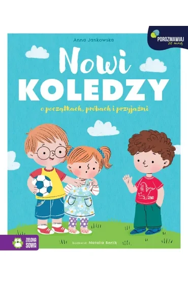 Porozmawiaj ze mną. Nowi koledzy. O początkach, próbach i przyjaźni