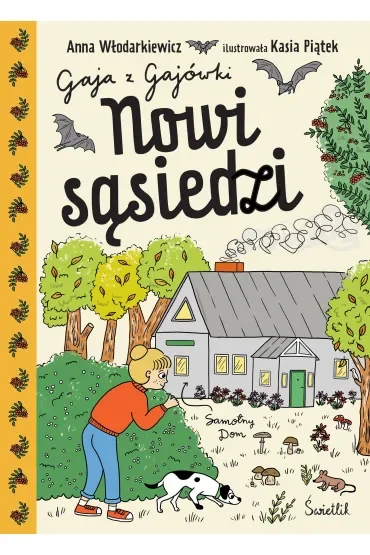 Nowi sąsiedzi. Gaja z Gajówki. Tom 4