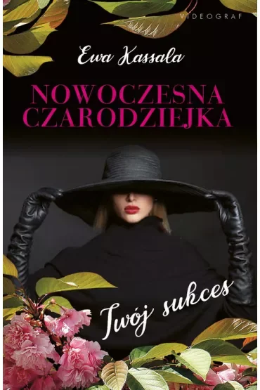 Nowoczesna czarodziejka. Twój sukces