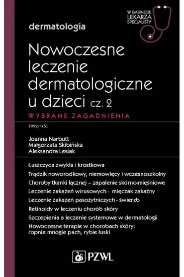 Nowoczesne leczenie dermatologiczne u dzieci cz. II. Wybrane zagadnienia. W gabinecie lekarza specja