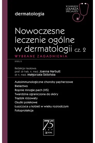 Nowoczesne leczenie ogólne w dermatologii cz. 2. Wybrane zagadnienia