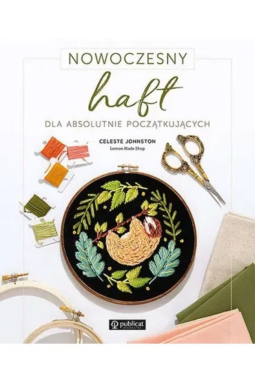Nowoczesny haft dla absolutnie początkujących