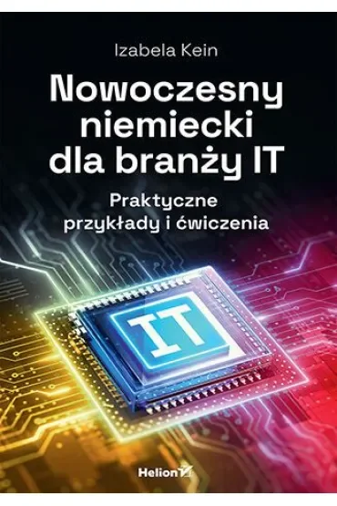 Nowoczesny niemiecki dla branży IT. Praktyczne przykłady i ćwiczenia