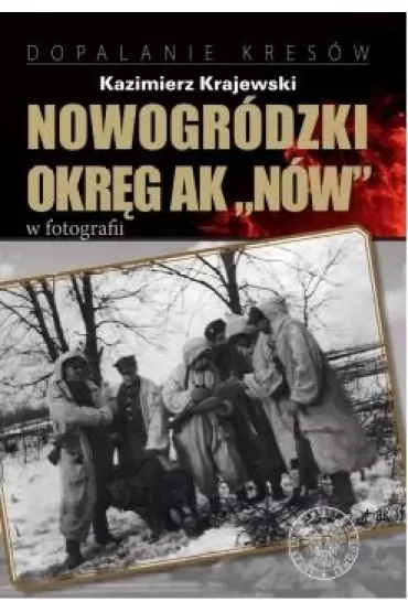 Nowogródzki Okręg AK Nów w fotografii