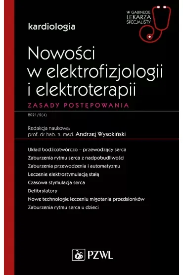 Nowości w elektrofizjologii i elektroterapii. Część 1. Zasady postępowania. Kardiologia. W gabinecie lekarza specjalisty