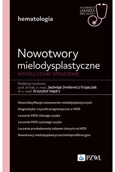 Nowotwory mielodysplastyczne. Współczesne spojrzenie