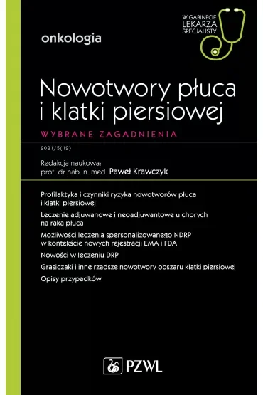 Nowotwory płuca i klatki piersiowej. Wybrane zagadnienia. Onkologia. W gabinecie lekarza specjalisty