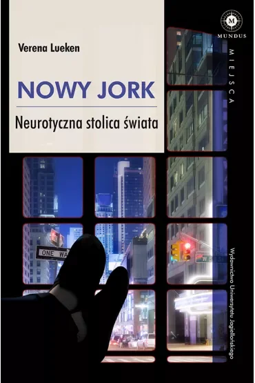 Nowy Jork. Neurotyczna stolica świata