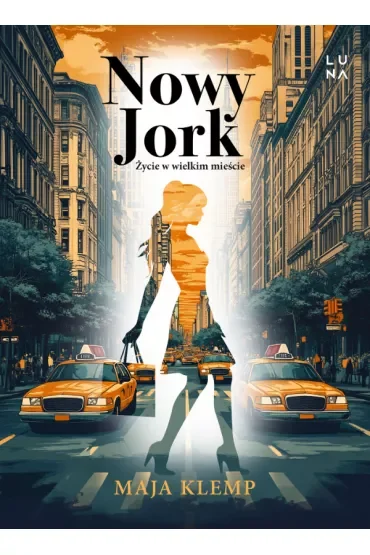 Nowy Jork. Życie w wielkim mieście