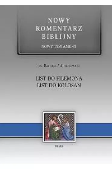 Nowy komentarz biblijny. Nowy Testament. List do Filemona, List do Kolosan