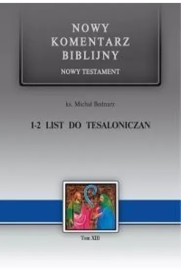 Nowy komentarz biblijny. Nowy Testament. 1-2 List do Tesaloniczan