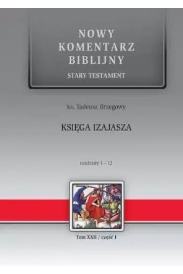 Nowy komentarz biblijny. Stary Testament. Księga Izajasza. Rozdziały 1-12