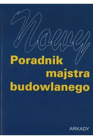 Nowy poradnik majstra budowlanego