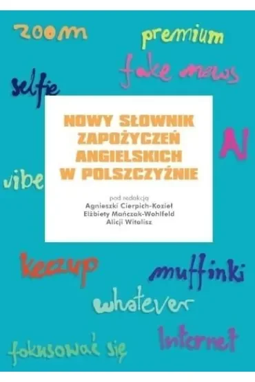 Nowy słownik zapożyczeń angielskich w polszczyźnie
