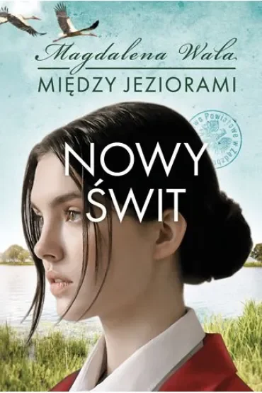 Nowy świt. Między jeziorami. Tom 3