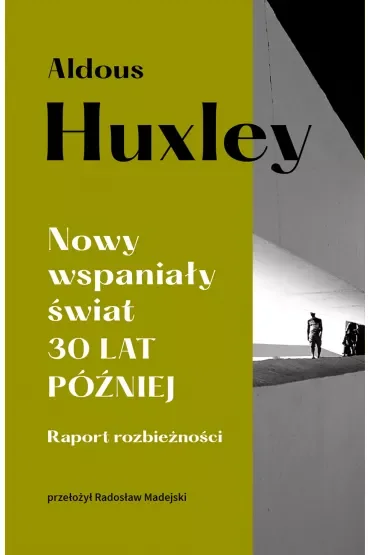 Nowy wspaniały świat 30 lat później. Raport rozbieżności