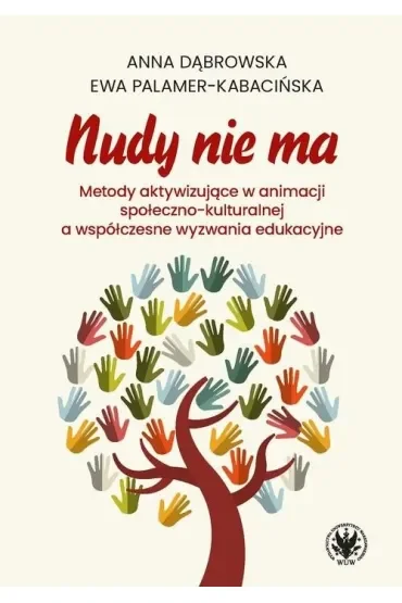 Nudy nie ma. Metody aktywizujące w animacji społeczno-kulturalnej a współczesne wyzwania edukacyjne