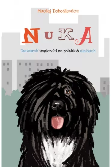 Nuka. Owczarek węgierski na polskich nizinach