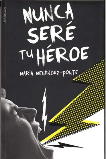 Nunca sere tu heroe