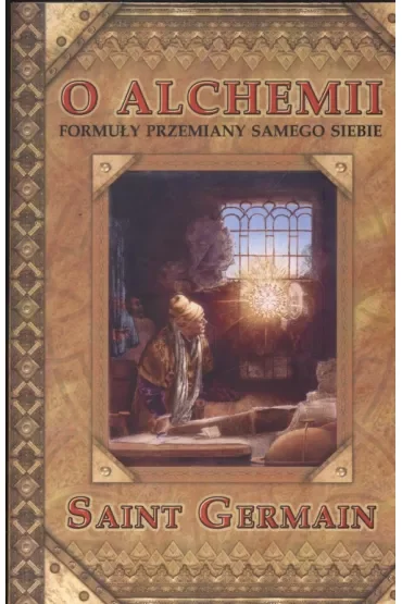 O Alchemii. Formuły przemiany samego siebie