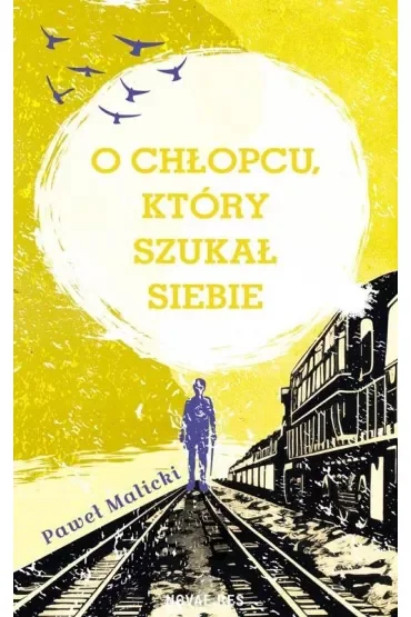 O chłopcu, który szukał siebie