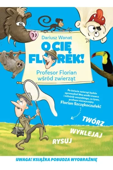 O Cię Florek! Profesor Florian wśród zwierząt