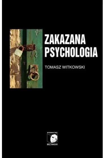 O cnotach, przywarach i uczynkach małych, wielkich uczonych. Zakazana psychologia. Tom III