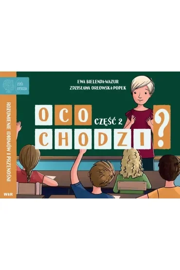 Co chodzi? rozumienie idiomów i przenośni Część 2