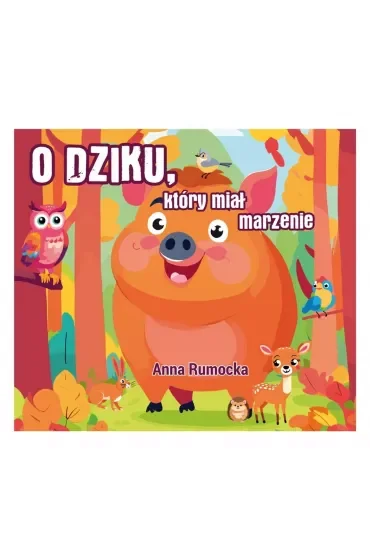 O dziku, który miał marzenie