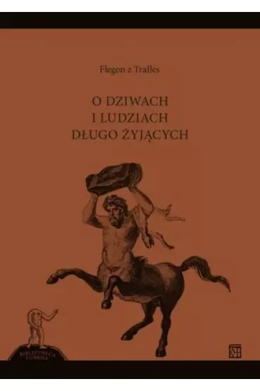 O dziwach i ludziach długo żyjących