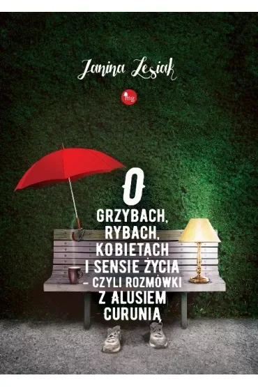 O grzybach rybach kobietach I sensie życia