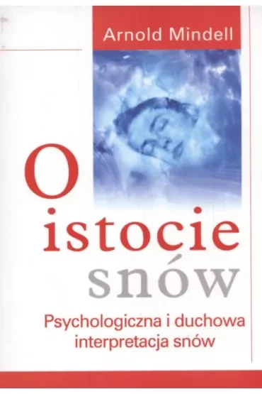 O istocie snów