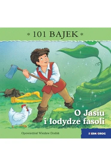 O Jasiu i łodydze fasoli. 101 bajek